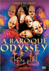 Cirque du Soleil. A Baroque Odyssey