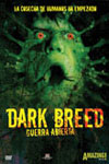 Dark Breed, Guerra Abierta