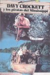 Davy Crockett y Los Piratas del Mississippi