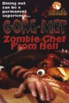 Goremet, Zombie Chef from Hell