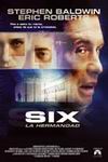 Six, La Hermandad
