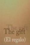 The Gift (El Regalo)