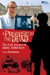 A Promise to the Dead: The Exile Journey of Ariel Dorfman