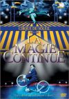 Cirque du Soleil. La Magie Continue