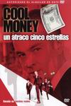 Cool Money. Un Atraco cinco Estrellas