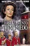 Hasta el Viento Tiene Miedo