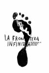 La Frontera infinita