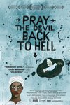 Pray the Devil Back to Hell