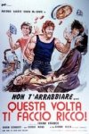 Questa Volta Ti Faccio Ricco!