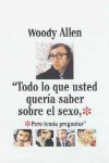 Todo lo que siempre quiso saber sobre el sexo, pero nunca se atrevió a preguntar