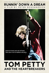 Tom Petty and the Heartbreakers: Runnin' Down a Dream