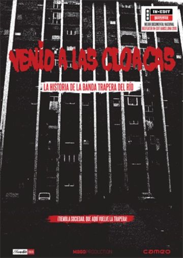 Venid a las Cloacas: La Historia de la Banda Trapera del río