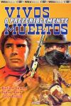 Vivos o preferiblemente muertos