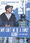 Why Can't We Be a Family Again?